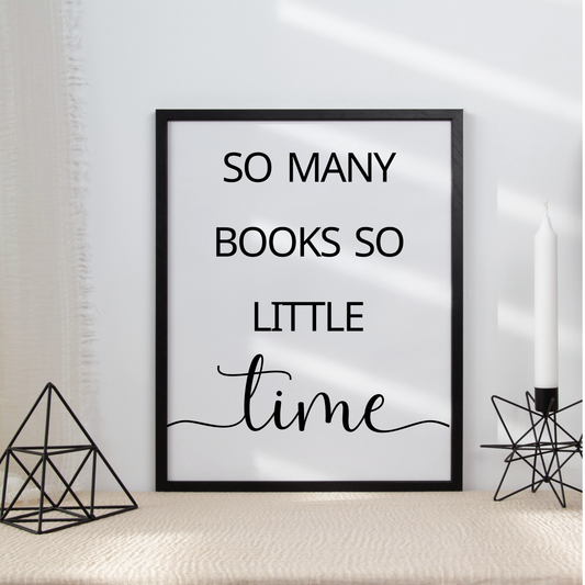 So Many Books So Little Time Print – Minimalist Book Lover Wall Art | Reading Quote Poster for Bookworms & Readers