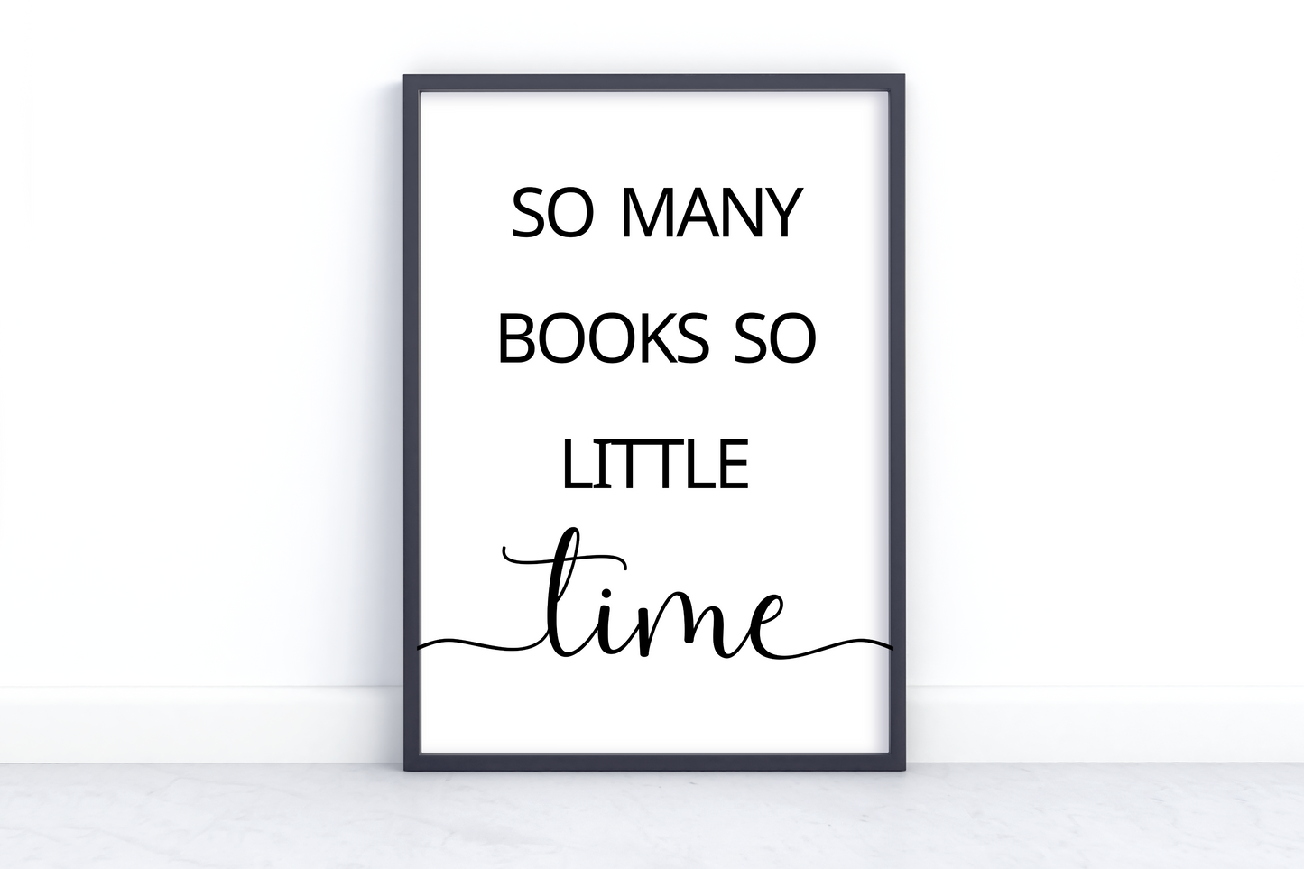 So Many Books So Little Time Print – Minimalist Book Lover Wall Art | Reading Quote Poster for Bookworms & Readers