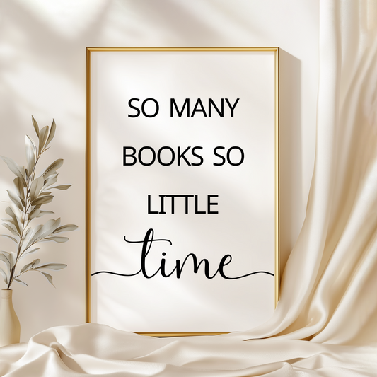So Many Books So Little Time Print – Minimalist Book Lover Wall Art | Reading Quote Poster for Bookworms & Readers